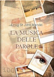 La musica delle parole by Emily St. John Mandel