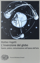 L'invenzione del globo by Matteo Vegetti