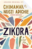 Zikora by Chimamanda Ngozi Adichie