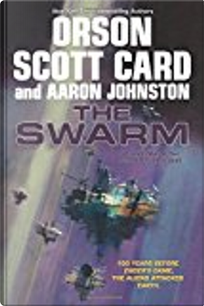 The Swarm by Aaron Johnston, Orson Scott Card