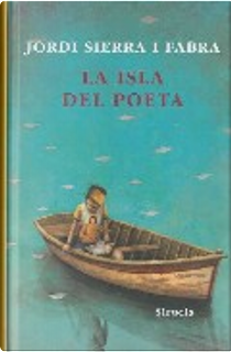 La isla del poeta by Jordi Sierra i Fabra