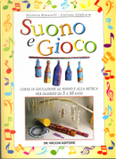 Suono e gioco by Giuliano Goldwurm, Nicoletta Romanelli