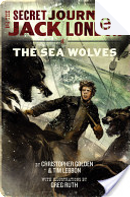 The Secret Journeys of Jack London, Book Two by Christopher Golden, Greg Ruth, Tim Lebbon