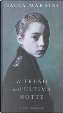 Il treno dell'ultima notte by Dacia Maraini