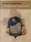 Il canto del crepuscolo by Helen Humphreys