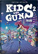 Kids with guns vol. 2 by Capitan Artiglio
