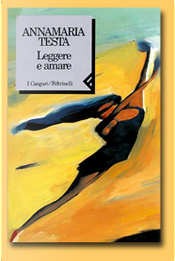Leggere e amare by Annamaria Testa