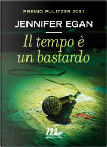 Il tempo è un bastardo by Jennifer Egan