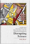 Disrupting Science by Kelly Moore