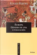 Europa- Genesis de una civilizacion by Lucien Febvre
