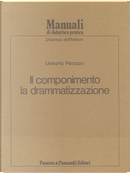 Il componimento la drammatizzazione by Umberto Panozzo