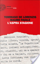 L'aspra stagione by Tommaso De Lorenzis