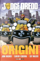 Judge Dredd: Origini by John Wagner