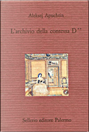 L' archivio della contessa D** by Aleksej Apuchtin