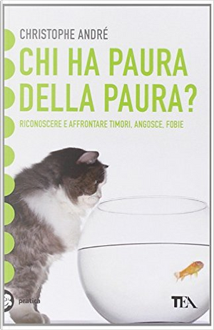 Chi ha paura della paura? by Christophe André