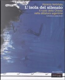L'isola del silenzio by Horacio Verbitsky