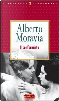 Il conformista by Alberto Moravia