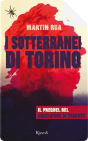 I sotterranei di Torino by Martin Rua