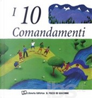 I dieci comandamenti by Lois Rock