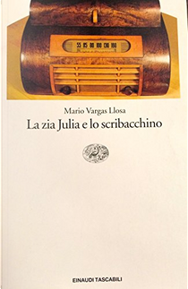 La zia Julia e lo scribacchino by Mario Vargas Llosa