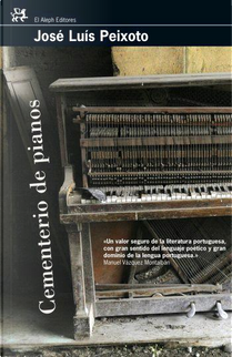 Cementerio de pianos by Jose Luis Peixoto