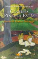Storie di donne selvagge by Clarissa Pinkola Estes