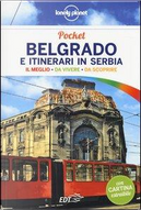 Belgrado e itinerari in Serbia. Con cartina by Luigi Farrauto