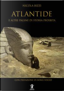 Atlantide e altre pagine di storia proibita by Nicola Bizzi