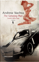 The getaway man by Andrew Vachss
