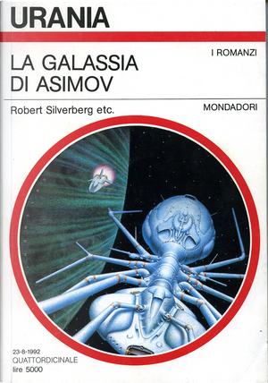 La galassia di Asimov by David Brin, Harry Turtledove, Isaac Asimov, Mike Resnick, Poul Anderson, Robert Sheckley, Robert Silverberg