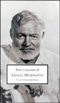 Tutti i racconti by Ernest Hemingway