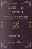 Le Morte Darthur, Vol. 4 by Thomas Malory