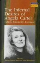 The infernal desires of Angela Carter by Joseph Bristow