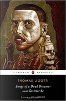 Songs of a Dead Dreamer and Grimscribe by Thomas Ligotti