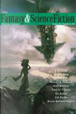 Fantasy & Science Fiction n. 18 by Bruce Holland Rogers, Cat Rambo, David Prill, Harl Vincent, KJ Kabza, Paul Di Filippo, Robert E. Howard