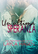 Un'ultima speranza by Layla Hagen