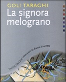 La signora melograno by Goli Taraghi