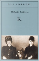 K. by Roberto Calasso