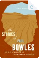 The Stories of Paul Bowles by Paul Bowles