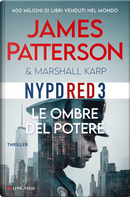 Le ombre del potere by James Patterson, Marshall Karp
