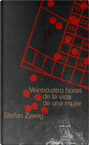 Veinticuatro Horas de la Vida de Una Mujer by Stefan Zweig