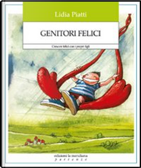 Genitori felici by Lidia Piatti