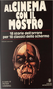 Al cinema con il mostro (2 volumi) by Ambrose Bierce, Bram Stoker, Edgar Allan Poe, Francis Oscar Mann, Gaston LeRoux, George Langelaan, H. P. Lovecraft, Nathaniel Hawthorne, Nikolai Gogol, Ray Bradbury, Richard Connell, Robert Louis Stevenson, Somerset Maugham, Stephen Vincent Benet, Tod Robbins, W. F. Harvey Al cinema con il mostro (2 volumi) by Ambrose Bierce, Bram Stoker, Edgar Allan Poe, Francis Oscar Mann, Gaston LeRoux, George Langelaan, H. P. Lovecraft, Nathaniel Hawthorne, Nikolai Gogol, Ray Bradbury, Richard Connell, Robert Louis Stevenson, Somerset Maugham, Stephen Vincent Benet, Tod Robbins, W. F. Harvey