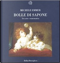 Bolle di sapone by Michele Emmer