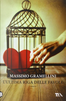 L'ultima riga delle favole by Massimo Gramellini