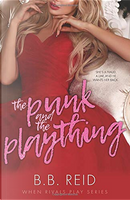 The Punk and the Plaything by B. B. Reid