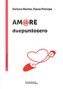 Am@re duepuntozero by Flavia Principe, Stefano Marino