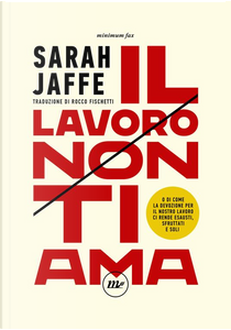 Il lavoro non ti ama by Sarah Jaffe