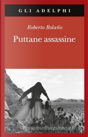 Puttane assassine by Roberto Bolano