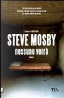 Nessuno verrà by Steve Mosby